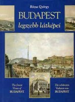 Rózsa György : Budapest legszebb látképei / The Finest Views of Budapest / Die Schönsten Veduten von Budapest