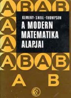 Kemeny, J.G .- Snell, J.L. - Thompson, G.L. : A modern matematika alapjai (Véges struktúrák)
