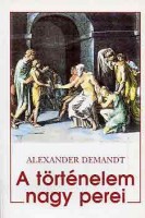 Demandt, Alexander : A történelem nagy perei