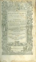 ARISTOTELIS : Operum aristotelis starigitae philosophorum. TOMUS I.