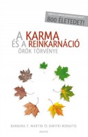 Martin, Barbara Y.  - Moraitis, Dimitri  : A karma és a reinkarnáció örök törvénye