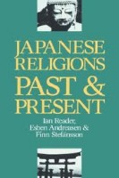 Reader, Stefansson, Ian Finn - Andreasen, Esben  : Japanese Religions: Past and Present