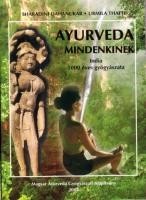 Dahanukar, Sharadini - Urmila Thatte : Ayurveda mindenkinek - India 5000 éves gyógyászata