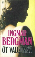 Bergman, Ingmar : Öt vallomás