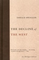 Spengler, Oswald  : The Decline of the West 