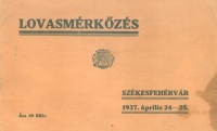 Lovasmérkőzés - Székesfehérvár, 1937.április 24-25.