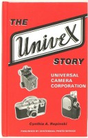 Repinsky, Cynthia A. : The Univex Story - Universal Camara Corporation.