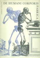 Vesalius, Andreas : De Humani Corporis Fabrica (Az emberi test felépítéséről)