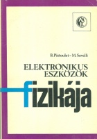 Pistoulet, B.  -  Savelli, M. : Elektronikus eszközök fizikája