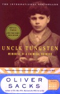 Sacks, Oliver  : Uncle Tungsten. Memories of a Chemical Boyhood