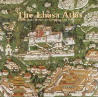Larsen, Knud - Sinding-Larsen, Amund : The Lhasa Atlas. Traditional Tibetan Architecture and Townscape