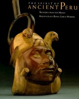 Berrin, Kathleen (Edited) : The Spirit of Ancient Peru. Treasures from the Museo Arqueológico Rafael Larco Herrera