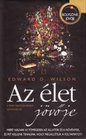 Wilson, Edward O. : Az élet jövője
