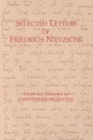 Nietzsche, Friedrich - Middleton, Christopher (Edited and Translated) : Selected Letters of --