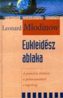 Mlodinow, Leonard : Eukleidész ablaka - A geometria története a párhuzamosoktól a hipertérig
