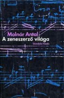 Molnár Antal : A zeneszerző világa