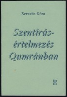 Xeravits Géza : Szentírás-értelmezés Qumránban