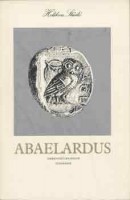 Abaelardus, Petrus : Szerencsétlenségeim története