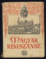 Dékány András (összeáll.) : Magyar reneszánsz
