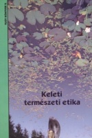 Szarvas Ildikó - Csörgő Zoltán (szerk.) : Keleti természeti etika