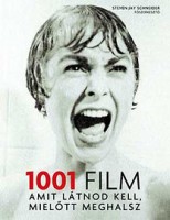 Schneider, Steven Jay (szerk.) : 1001 film amit látnod kell mielőtt...