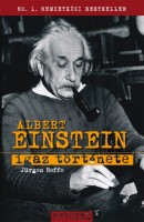 Neffe, Jürgen : Albert Einstein igaz története