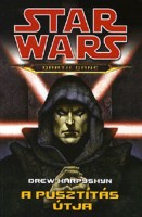 Karpyshyn, Drew : Star Wars - A pusztítás útja