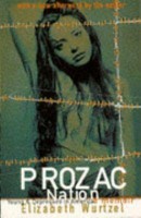 Wurtzel, Elizabeth  : Prozac Nation