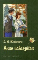 Montgomery, Lucy Maud : Anne válaszúton