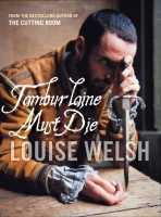 Welsh, Louise  : Tamburlaine Must Die