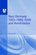 Dülffer, Jost : Nazi Germany 1933-1945. Faith and Annihilation 