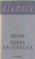 Orbán Jolán : Derrida írás-fordulata