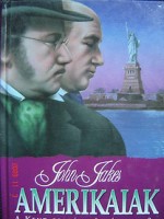 Jakes, John : Amerikaiak - A Kent család története 8. 