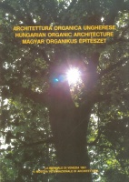 Architettura Organica Ungherese. Hungarian Organic Architecture. Magyar organikus építészet. Velencei Biennálé.