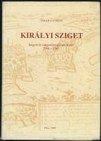 Tímár György : Királyi sziget-Szigetvár várgazdaságának iratai 1546-1565