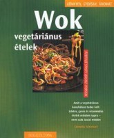 Schinharl, Cornelia : Wok - Vegetáriánus ételek