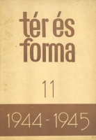 Tér és forma 11. 1944-1945.