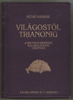 Pethő Sándor : Világostól Trianonig - A mai Magyarország kialakulásának története