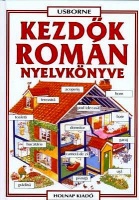 Davies, Helen - Harmath Erzsébet - Kovács Attila Zoltán : Kezdők román nyelvkönyve