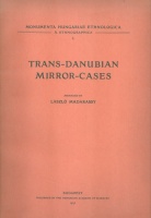 Madarassy László : Trans-Danubian mirror-cases