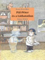  Wolf, Klaus-Peter  : Pál-Péter és a Láthatatlan