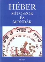 Komoróczy Géza (szerk.) : Héber mítoszok és mondák (A Bibliából)