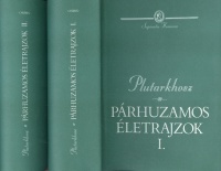 Plutarkhosz : Párhuzamos életrajzok I-II.