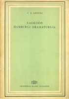 Lessing, Gotthold Ephraim : Laokoón / Hamburgi dramaturgia