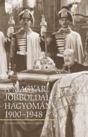 Romsics Ignác (szerk.) : A magyar jobboldali hagyomány, 1900-1948 