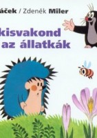  Žáček, Jiří -   Miler, Zdeněk : A kisvakond és az állatkák