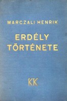 Marczali Henrik : Erdély története