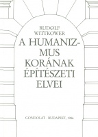 Wittkower, Rudolf : A humanizmus korának építészeti elvei