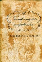 Tanárky Gyula : A Kossuth-emigráció szolgálatában. Tanárky Gyula naplója (1849-1866)