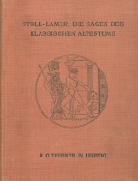 Lamer, Hans - Stoll, Heinrich Wilhelm : Die Sagen des klassischen Altertums. 2 Bände (in 1).